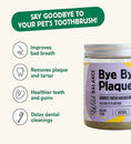 Load image into Gallery viewer, Bye Bye Plaque Supplement for Dogs & Cats